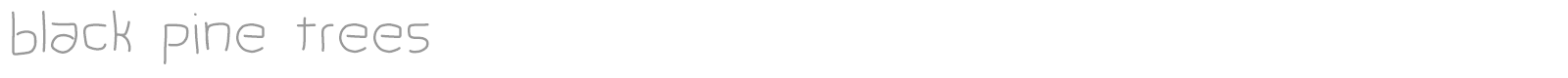 Black Pine Trees font preview